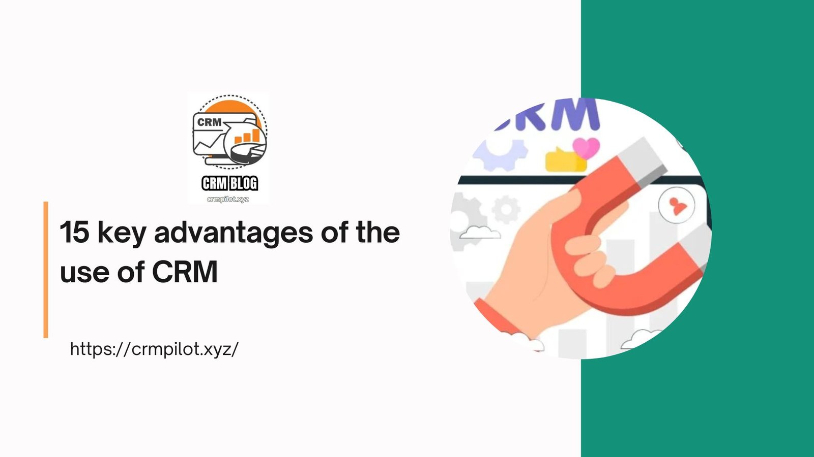 15 key advantages of the use of CRM in 2022
