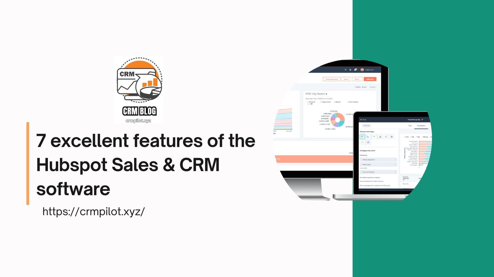 7 excellent features of the Hubspot Sales & CRM software that will help you close multiple offers